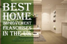 Best Home Improvement Franchises in the UK