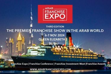 “Arab Franchise Expo” 3rd Edition To Be Held In Dubai On 6-7 Nov 2024 At Queen Elizabeth 2