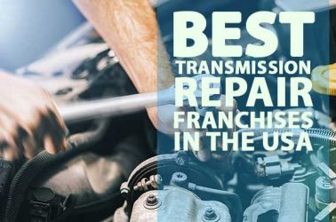 Best 10 Transmission Repair Franchise Opportunities in USA for 2022