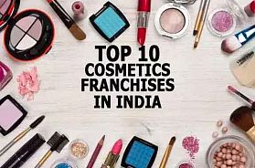 The Top 10 Cosmetics Franchise Businesses in India for 2021