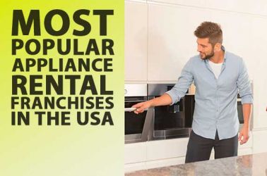 Most Popular 5 Appliance Rental Franchise Opportunities in USA for 2023