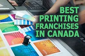 The 9 Best Printing Franchise Businesses in Canada for 2023