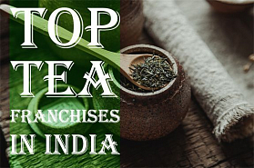 Top 22 Tea Franchises in India for 2023-2024