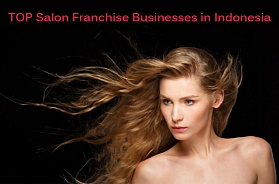 TOP 10 Salon Franchise Businesses in Indonesia in 2022